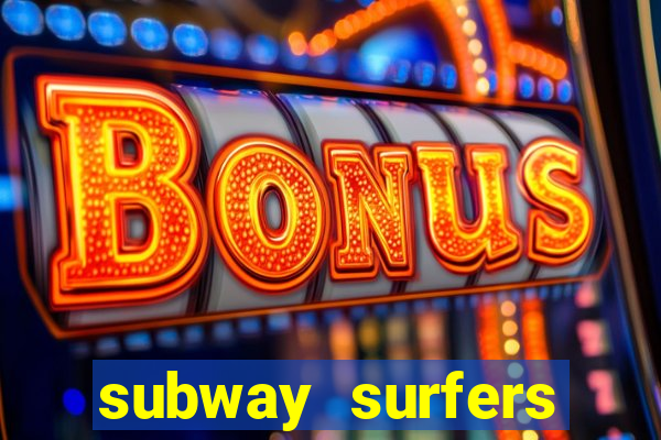 subway surfers money bet